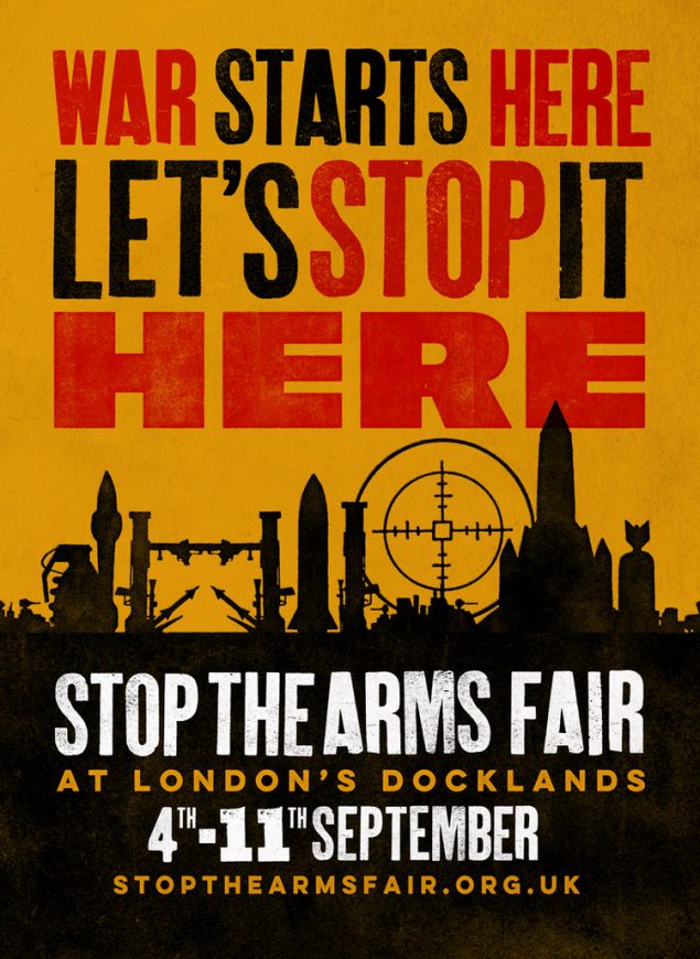Flyer, stating War Starts Here Let's Stop It Here, a week of action to Stop the Arms Fair at London's Docklands, 4th-11th September