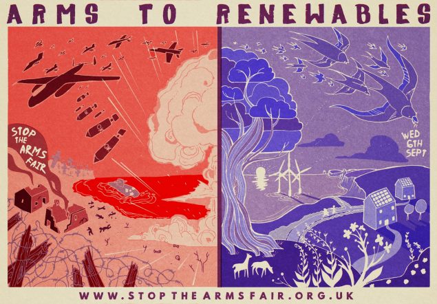 Title reads Arms to Renewables, above two illustrations: on the left, in red, illustration of planes dropping bombs on houses and people, with natural world devastated and text 'stop the arms fair'; on the right in blue, an illustration of birds swoooping over the same landscape but with trees flourishing, houses intact and wind turbines in distance, text ''Weds 6th Sept'
